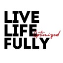 Live Life Fully Optimized