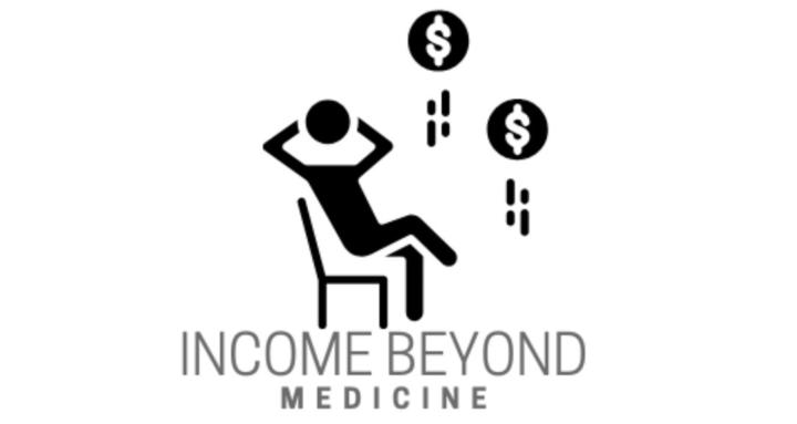 Income Beyond Medicine