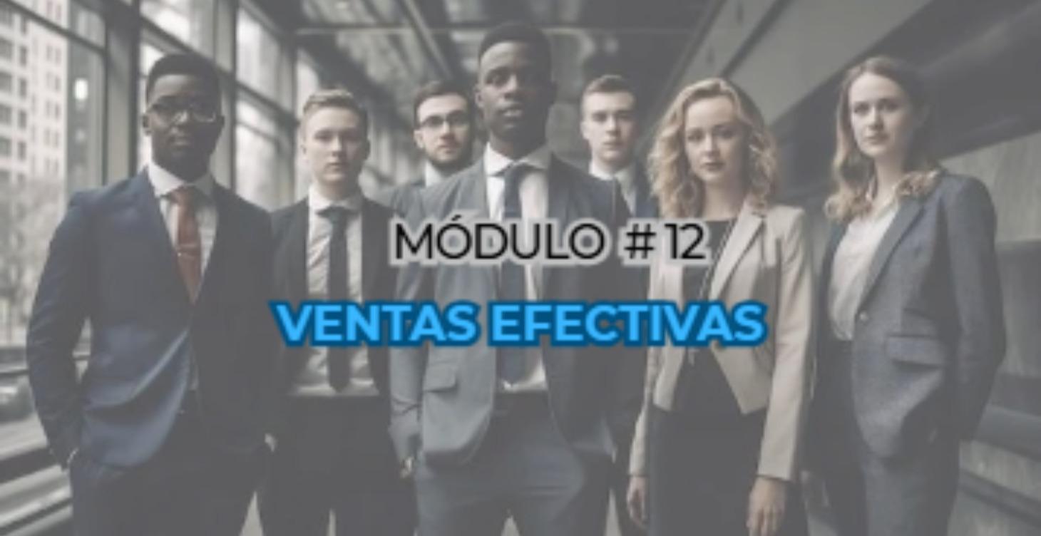 Módulo #12 - Ventas Efectivas