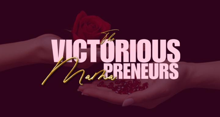 The Victorious MamaPreneurs
