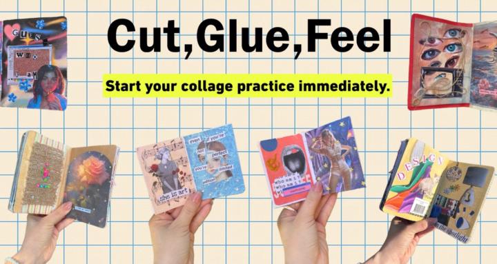 Cut, Glue, Feel-Collage Art