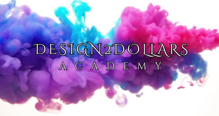Design2Dollars Academy