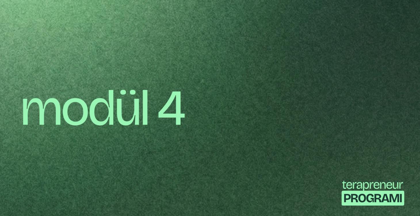 terapreneur modül 4 - hafta 4