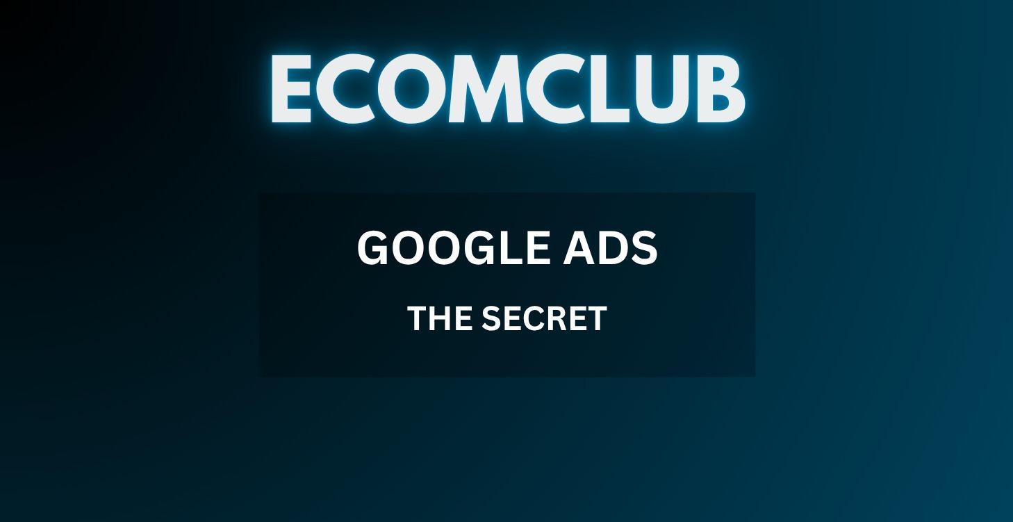 GOOGLE ADS - THE SECRET