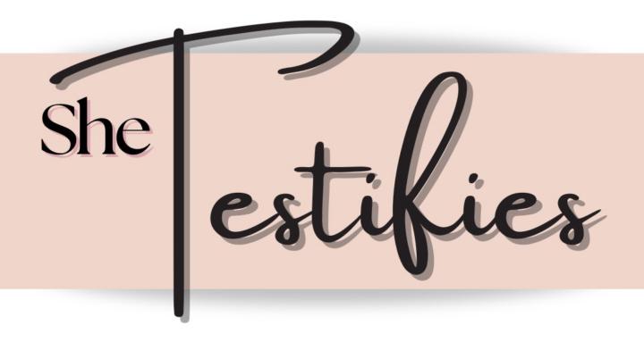 She Testifies
