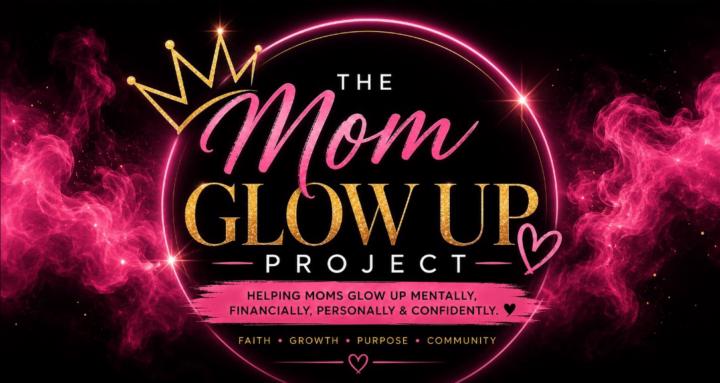 The Mom Glow Up Project