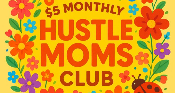 Hustle Mom's Group