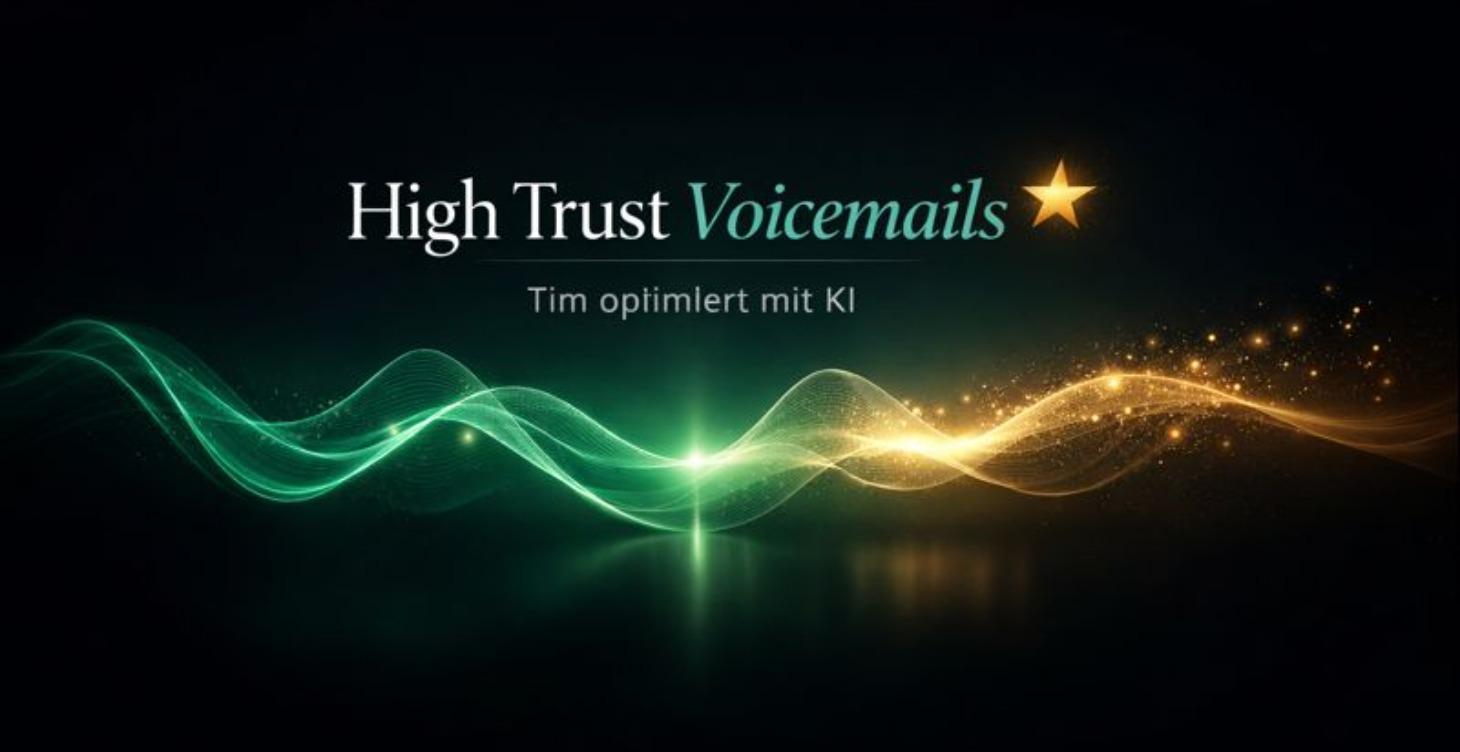 ⭐ High Trust Voicemails – Tim optimiert mit KI