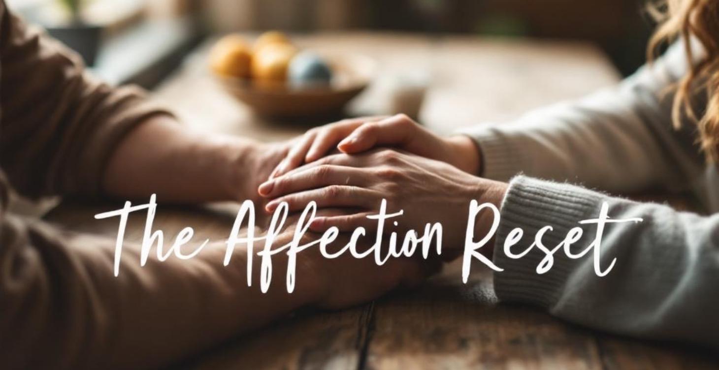 Relationship Coaching: The Affection Reset