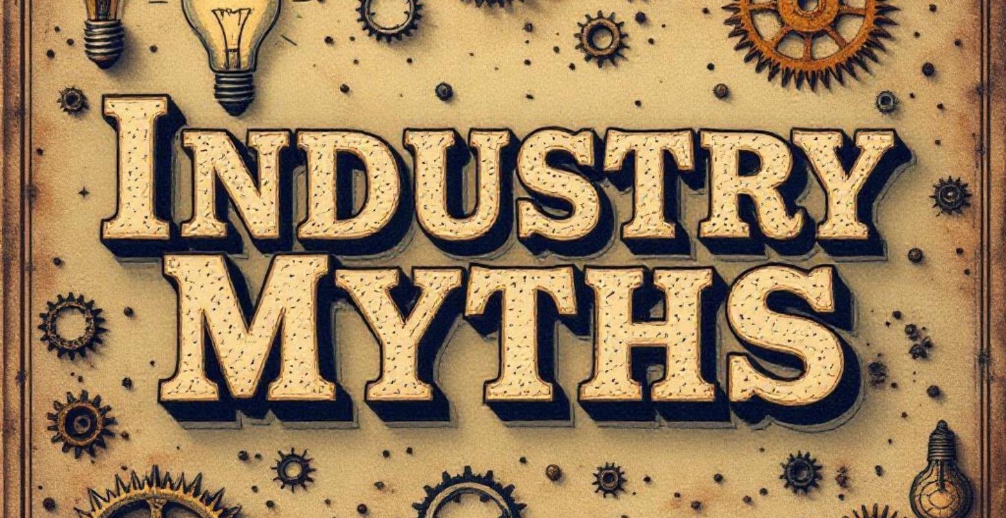 Industry Myths