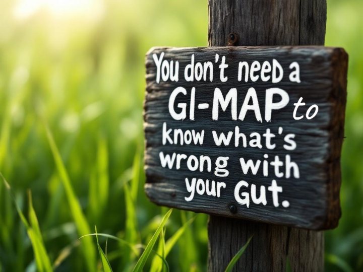 WHY I DON’T DO GI-MAP TESTING