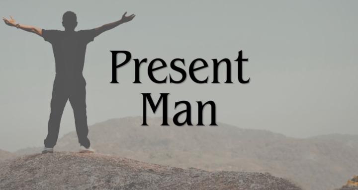 The Present Man