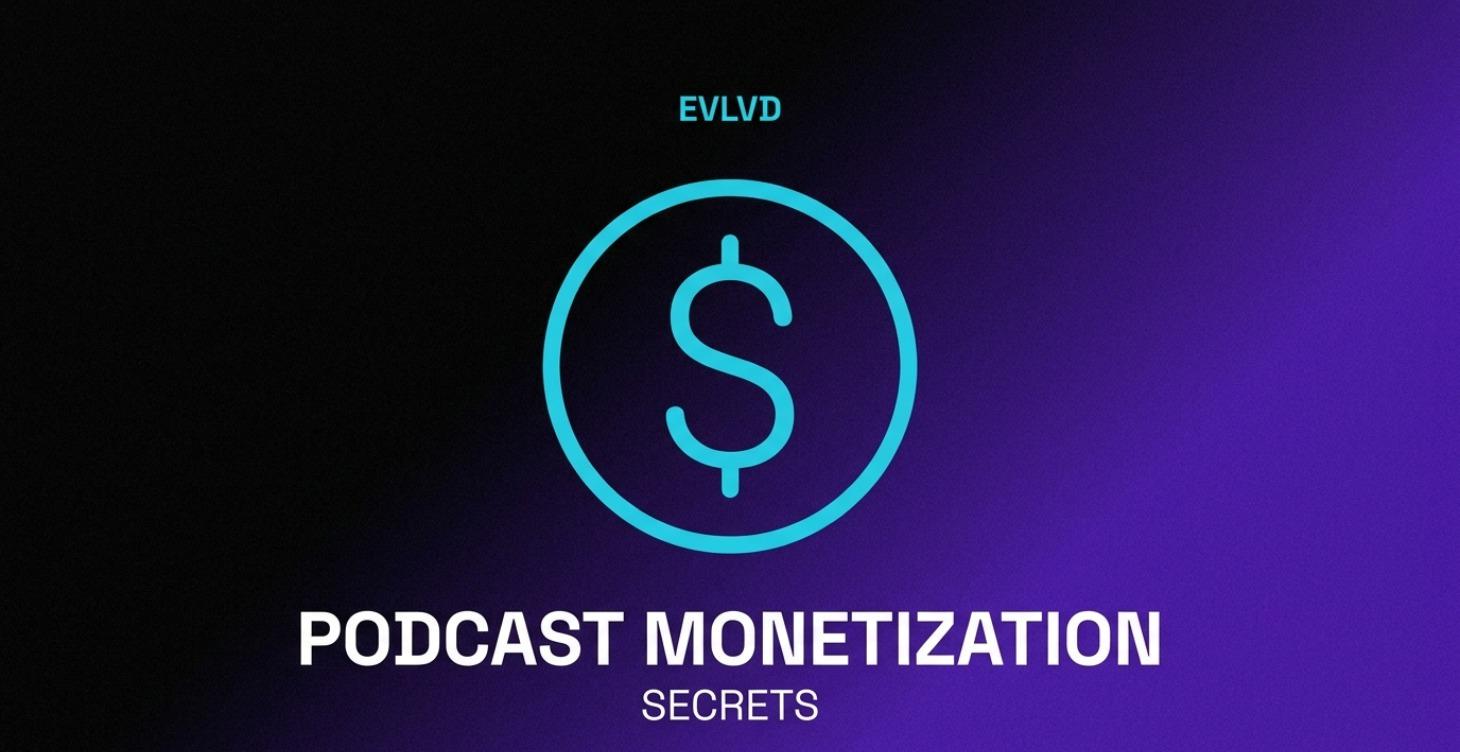 Podcast Monetization Secrets