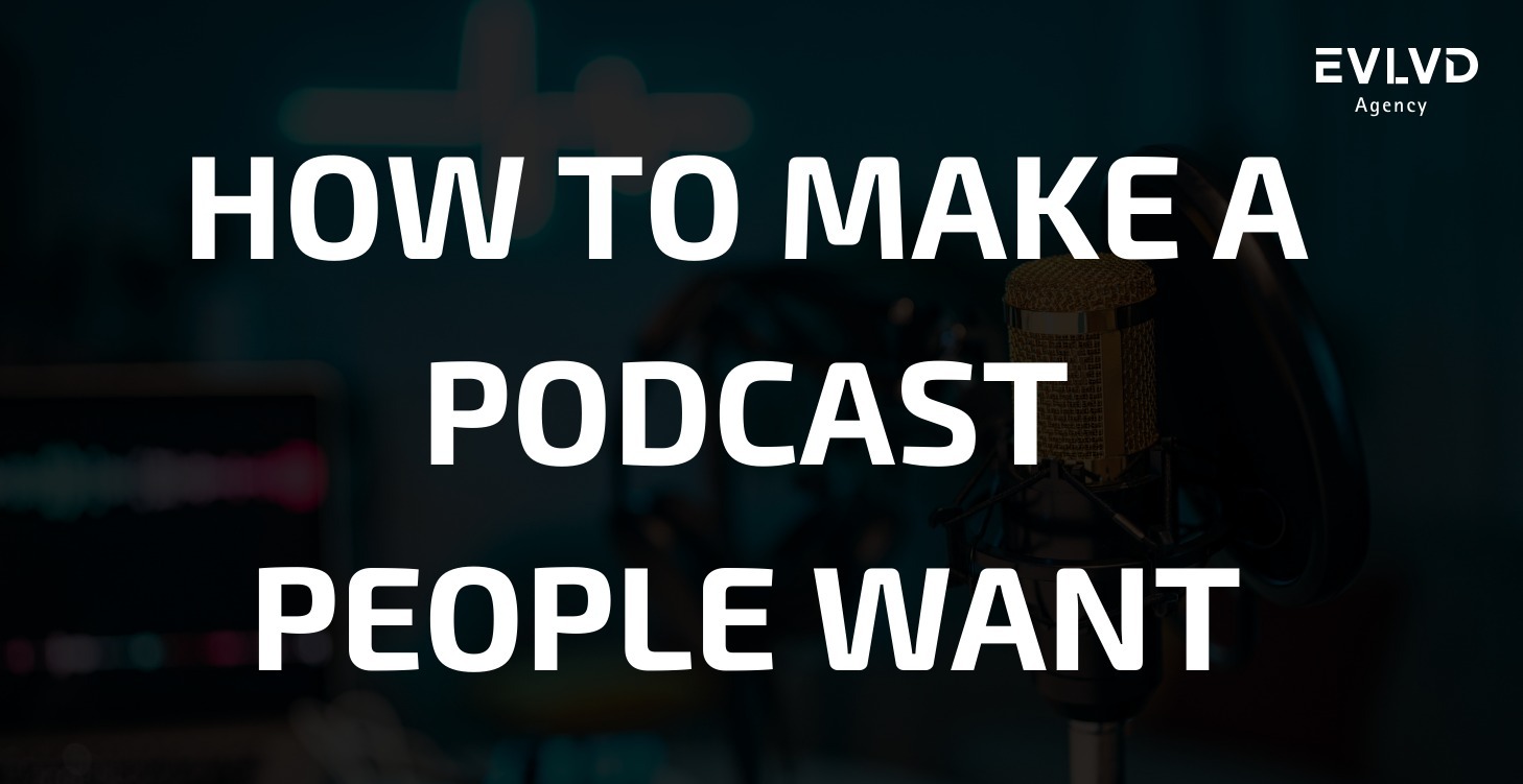✨ How to Make a Podcast People Want