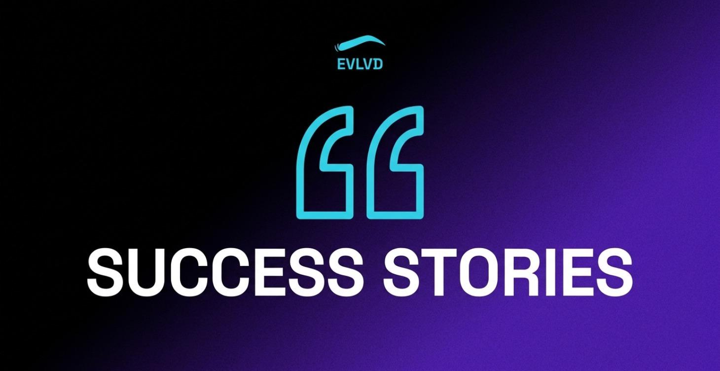 EVLVD Success Stories