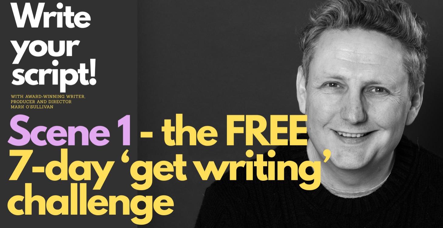 Scene 1 - the FREE 7-day 'get writing' challenge