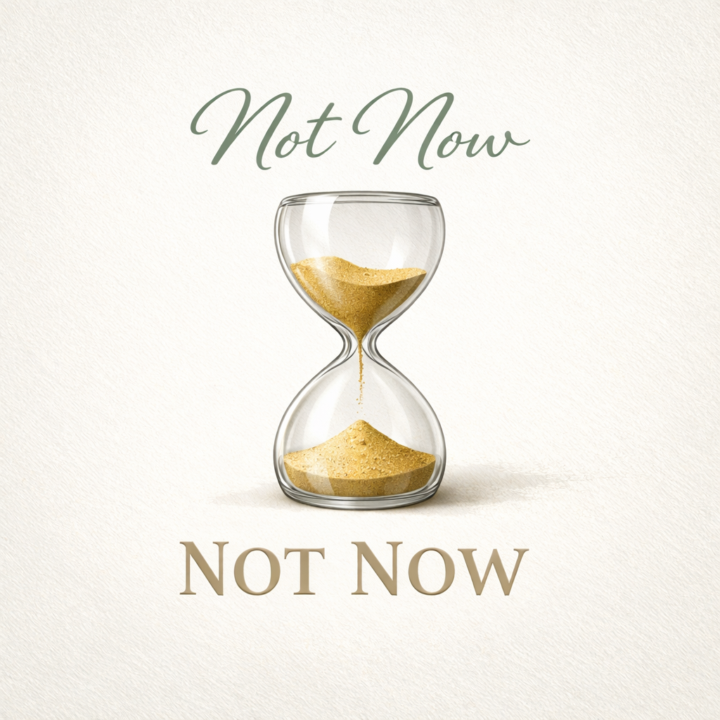 “Not Now”