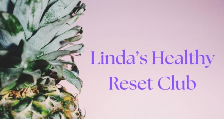 Linda's Healthy Reset Club