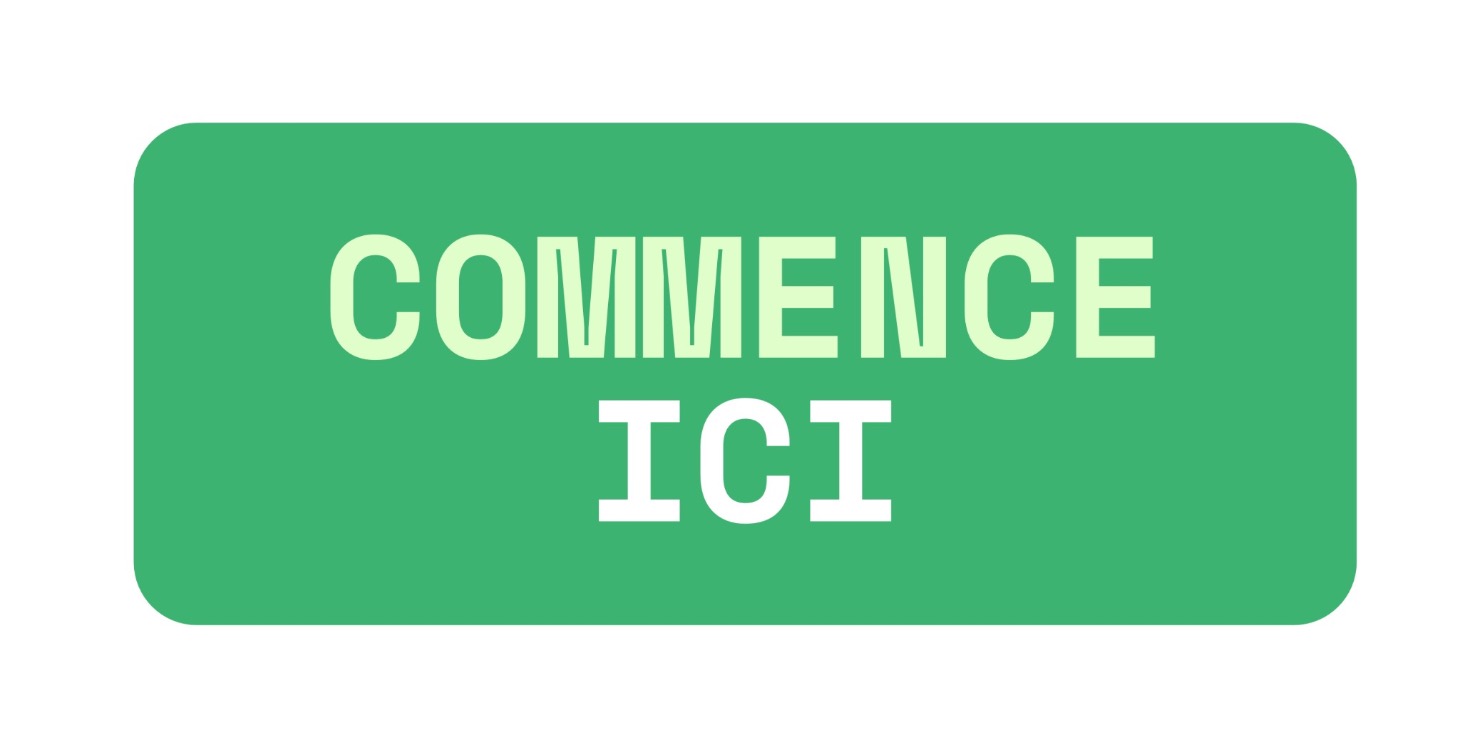 Commence par ici