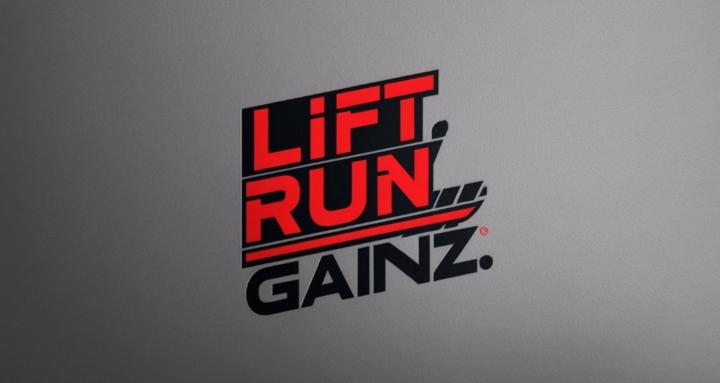 Lift. Run. Gainz.