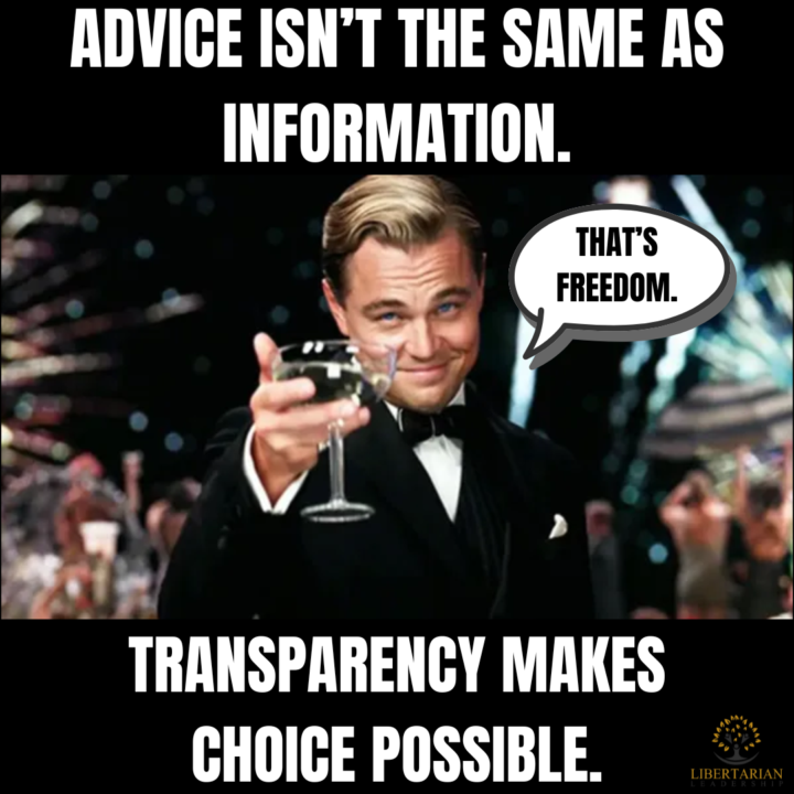 Information first. Choice second. Freedom always.