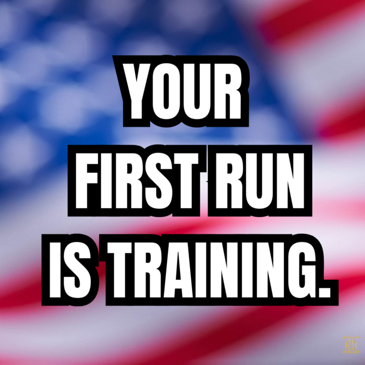 Your First Run is Training.