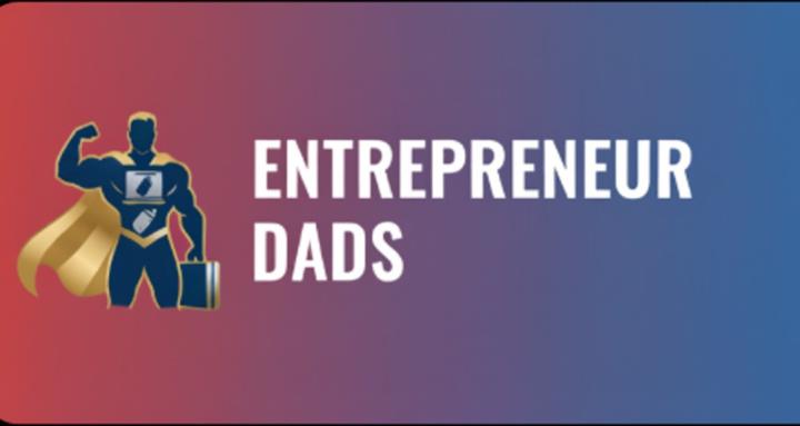Entrepreneur Dads