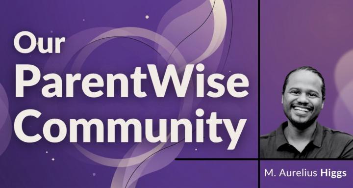 Our ParentWise Community