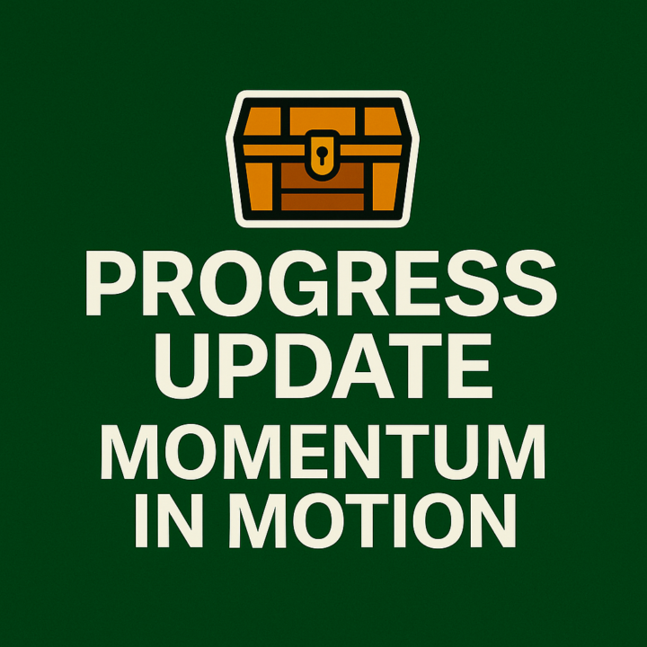 ⚙️ Progress Update — Momentum in Motion