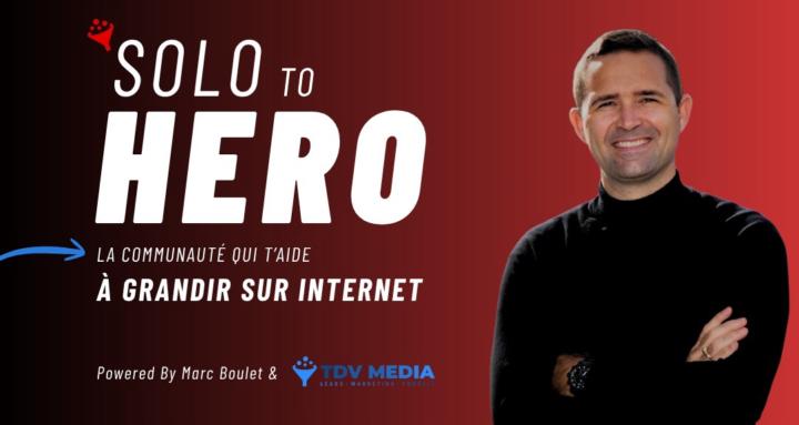 Solo To Hero avec Marc Boulet