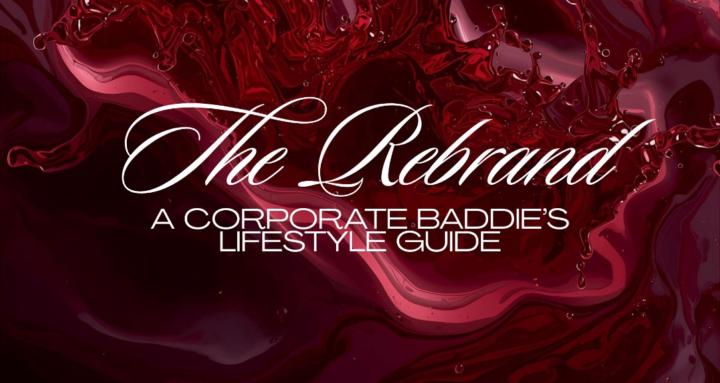 The Rebrand - Corporate Baddie