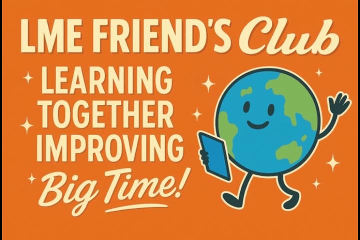 🌎 LME Friend’s Club 😎 May 29th 🎦!