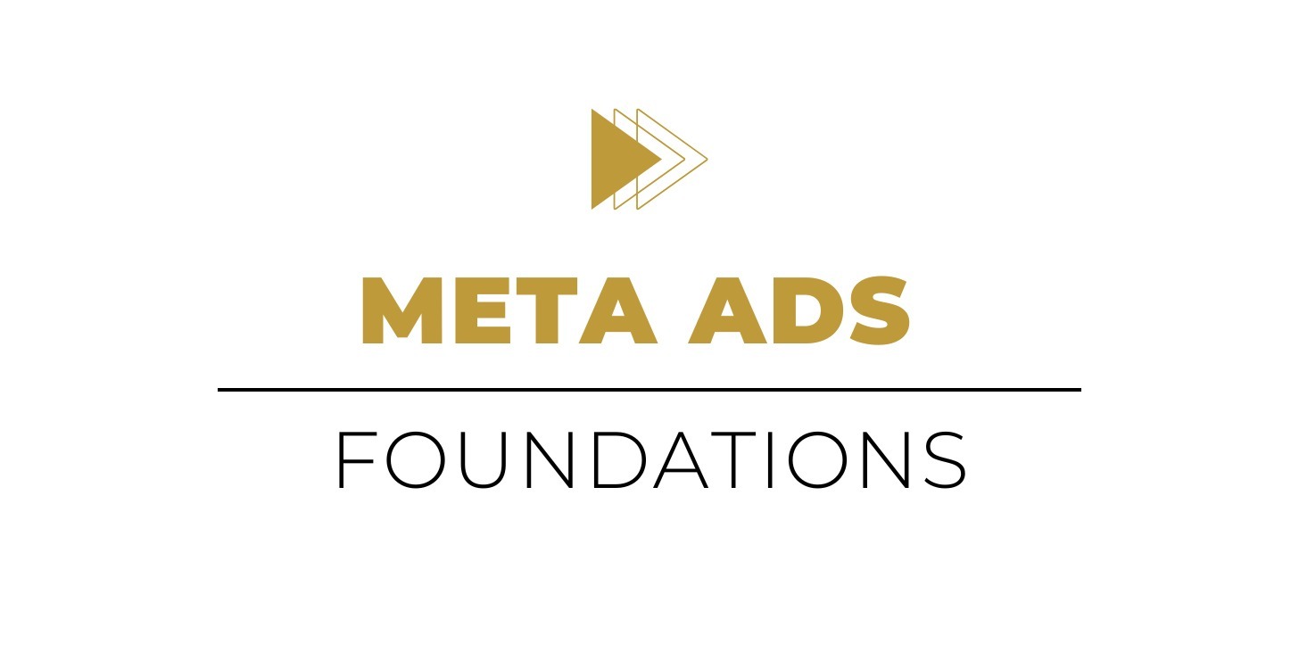 Meta Ads Foundations: 𝙄𝙣𝙩𝙧𝙤𝙙𝙪𝙘𝙩𝙞𝙤𝙣