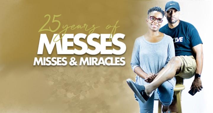 Messes, Misses & Miracles™