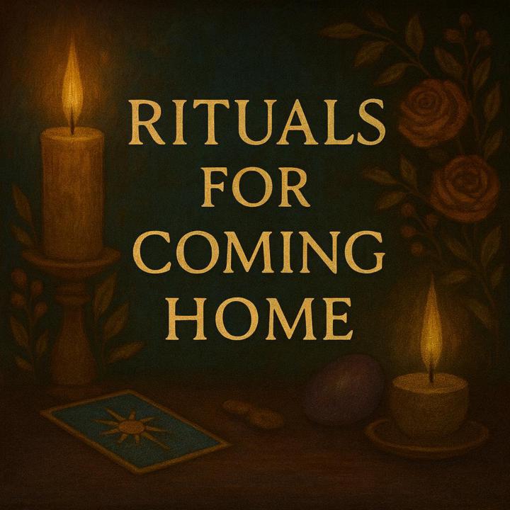 Rituals: Sacred Practices to Bring You Home