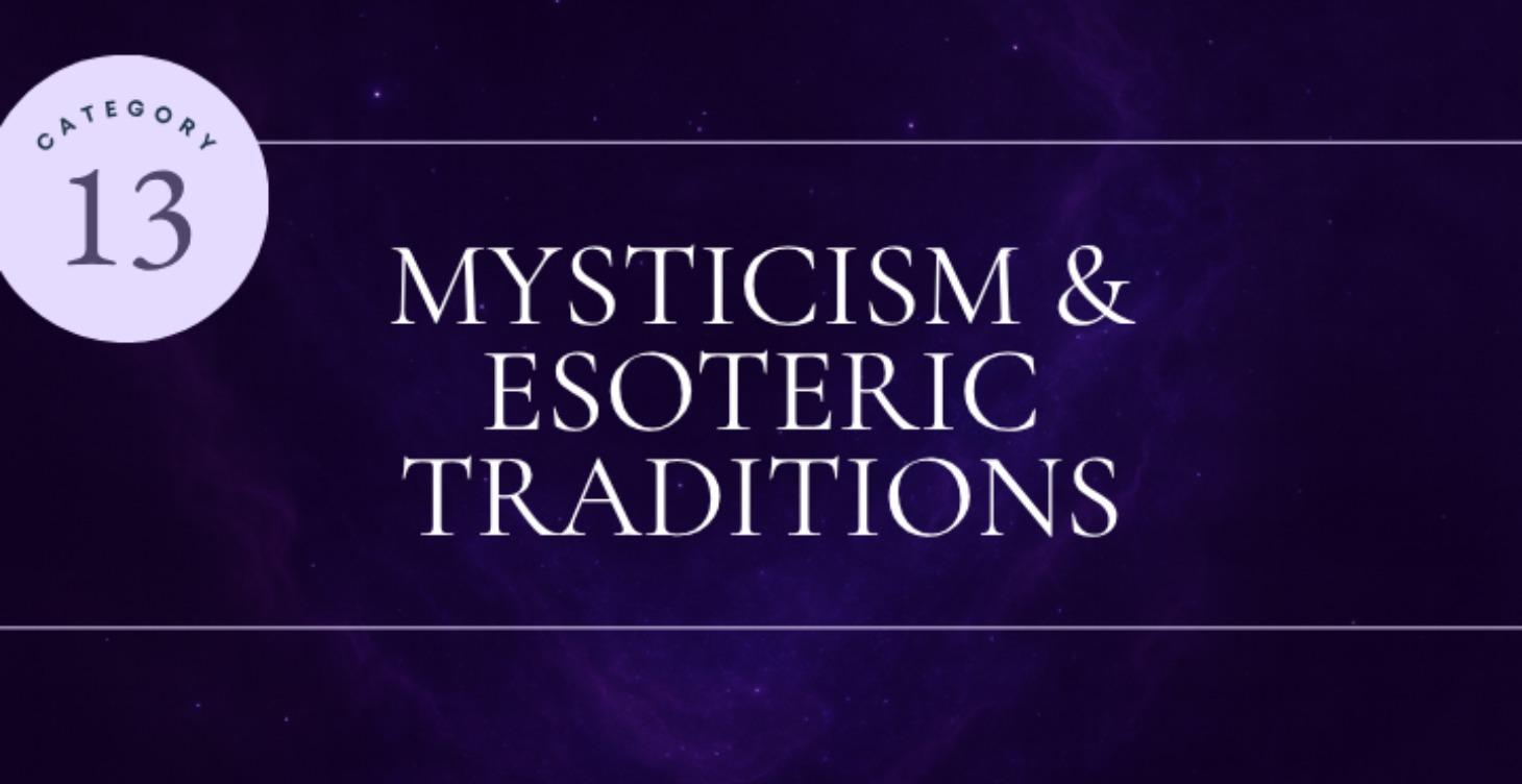 Mysticism & Esoteric Traditions
