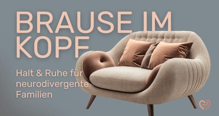 Brause im Kopf | Halt & Ruhe