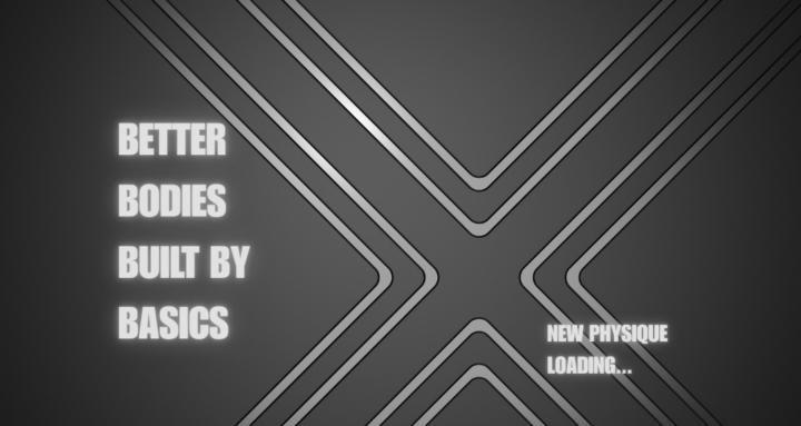 Better Bodies Built by Basics