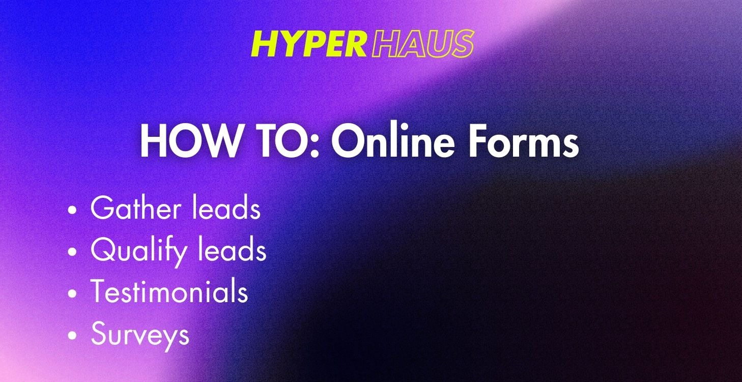 HOW TO: Online Forms