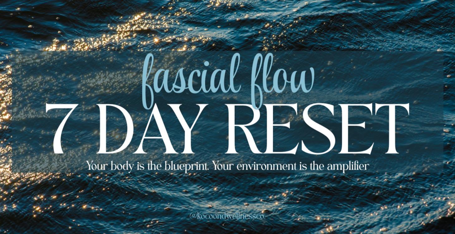 7 day Fascial Flow Reset