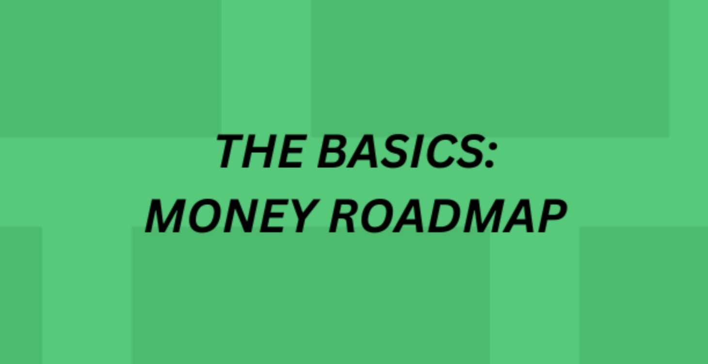 The Basics: Money Roadmap