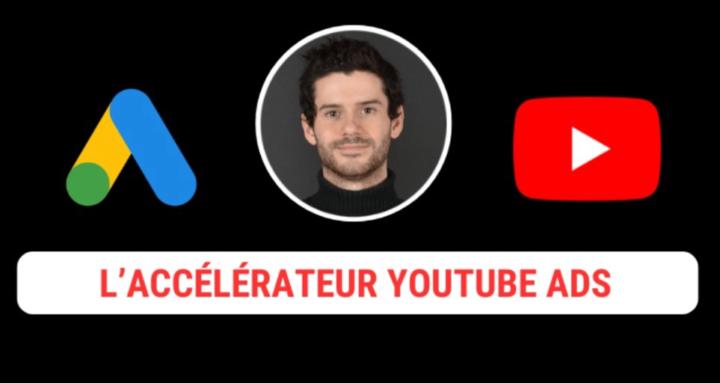 L'accélérateur Youtube ads
