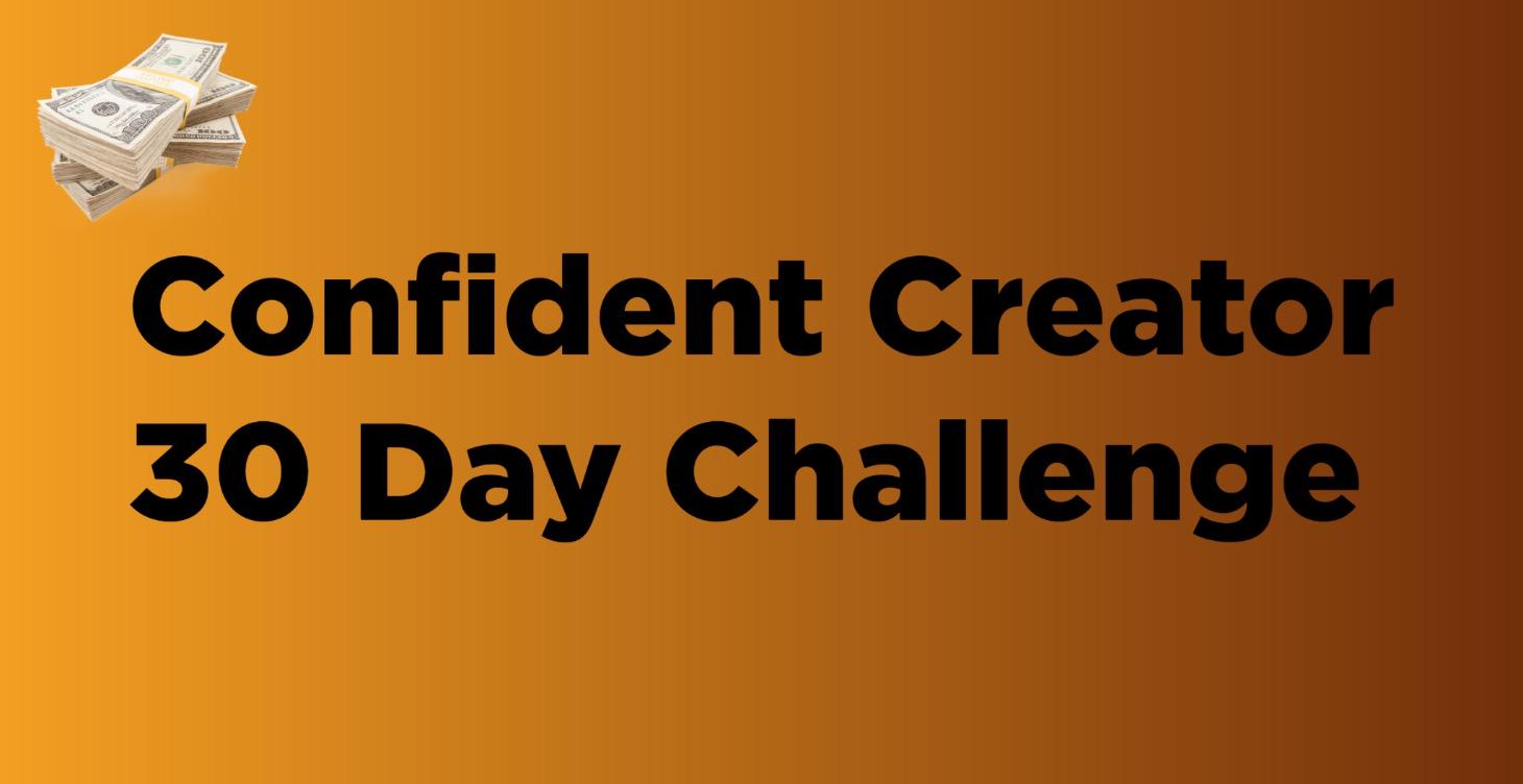 Confident Creator 30