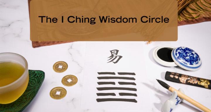 The I Ching Wisdom Circle