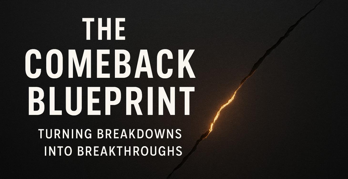 “The Comeback Blueprint”