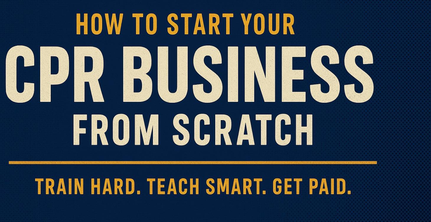 How to Start Your CPR Business