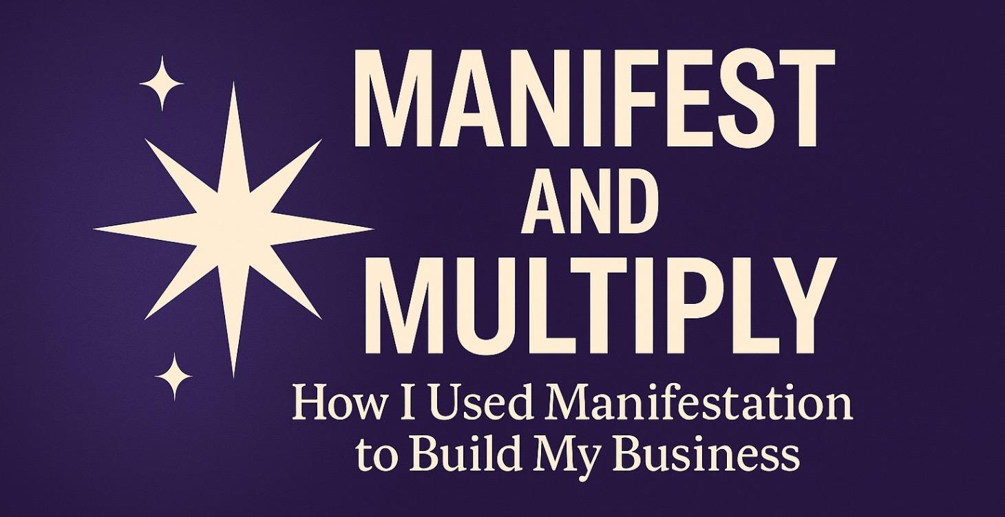Manifest and Multiply