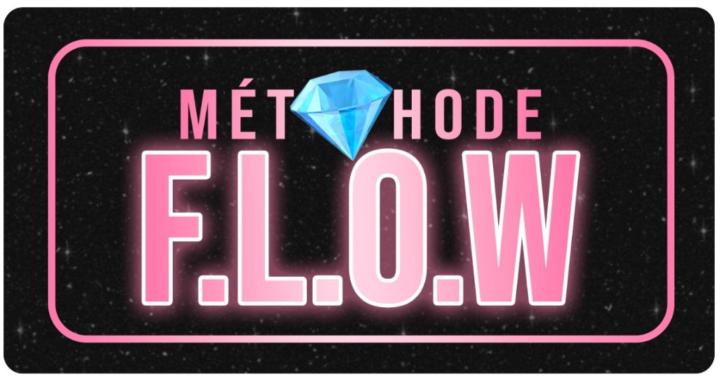 👩🏻‍🎓 | Méthode F.L.O.W