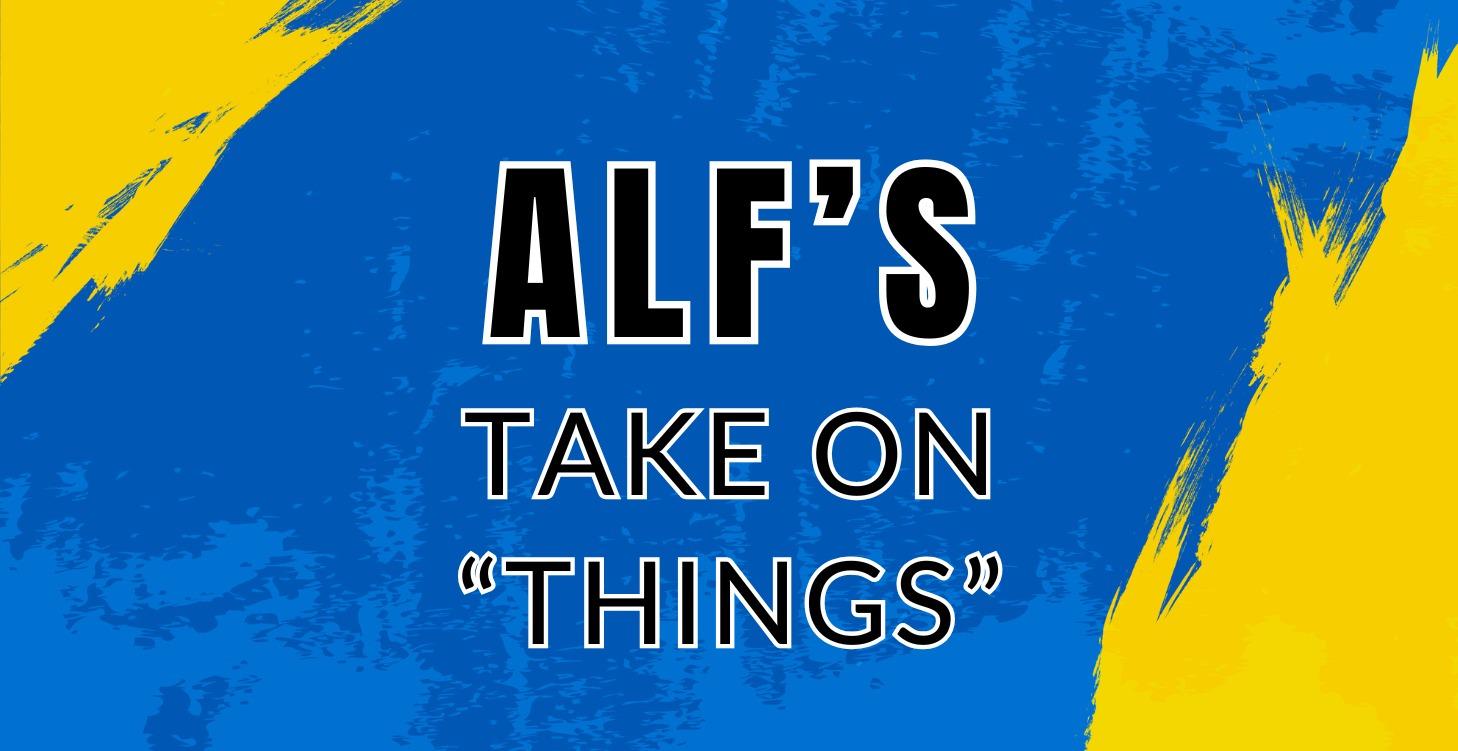 Alf's Take On Things