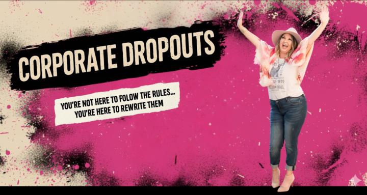 Corporate Dropouts